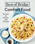Best of Bridge Comfort Food: Recipes for Family and Friends