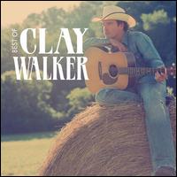 Best of Clay Walker - Clay Walker