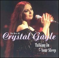 Best of Crystal Gayle: Talking in Your Sleep - Crystal Gayle