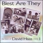 Best of David Haas, Vol. 1: Blest Are They