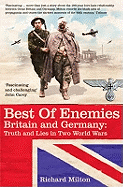Best of Enemies: Britain and Germany - Truth and Lies in Two World Wars