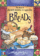 Best of Favorite Recipes from Quilters: Breads - Stoltzfus, Louise