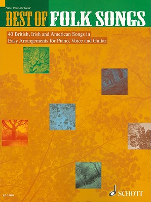 Best of Folk Songs: 40 British, Irish and American Songs in Easy Arrangements for Piano, Voice and Guitar - Hal Leonard Corp (Creator), and Turner, Barrie Carson