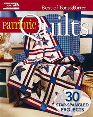 Best of Fons & Porter: Patriotic Quilts - Fons, Marianne, and Porter, Liz