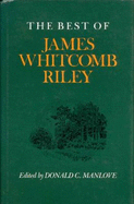 Best of James Whitcomb Riley - Manlove, Donald C (Photographer), and Riley, James Whitcomb