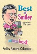 Best of Smiley: Good, Better, Best Columns 1979-1990