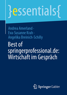 Best of springerprofessional.de: Wirtschaft im Gesprch - Amerland, Andrea, and Krah, Eva-Susanne, and Breinich-Schilly, Angelika