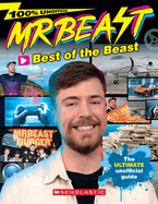 Best of the Beast! the Mr. Beast Unofficial Guide