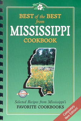 Best of the Best from Mississippi Cookbook: Selected Recipes from Mississippi's Favorite Cookooks - McKee, Gwen, and Moseley, Barbara