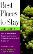 Best Places to Stay in California: Fourth Edition