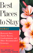 Best Places to Stay in Hawaii: Fourth Edition