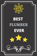 Best Plumber: Perfect Gift For Best Ever Anyone (100 Pages, Blank Notebook, 6 x 9) (Cool Notebooks) Paperback