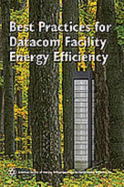 Best Practices for Datacom Facility Energy Efficiency