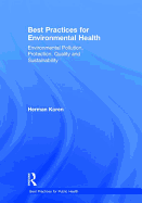 Best Practices for Environmental Health: Environmental Pollution, Protection, Quality and Sustainability