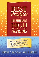 Best Practices from High-Performing High Schools: How Successful Schools Help Students Stay in School and Thrive