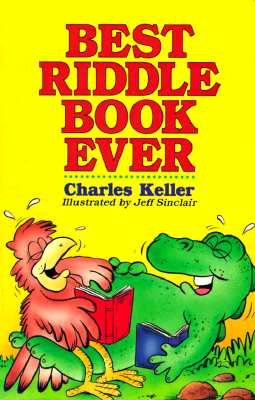Best Riddle Book Ever - Keller, Charles