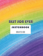 BEST SON EVER sketchbook drafts kids: gift drawing book for kids to create their own draws and doodles