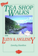 Best Tea Shop Walks on Lleyn and Anglesey - Hamilton, Dorothy