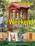 Best Weekend Projects - Family Handyman (Creator)