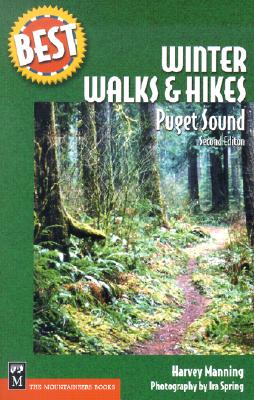 Best Winter Walks & Hikes: Puget Sound - Spring, Ira, and Manning, Harvey