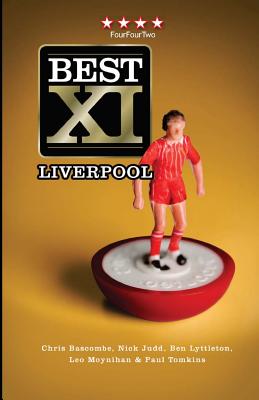 Best XI Liverpool - Judd, Nick, and Lyttleton, Ben, and Moynihan, Leo