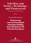 Besteuerung Einer in Deutschland Ansaessigen Holding in Der Rechtsform Se (Societas Europaea)