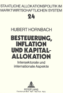 Besteuerung, Inflation Und Kapitalallokation: Intersektorale Und Internationale Aspekte