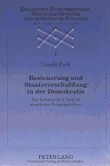 Besteuerung Und Staatsverschuldung in Der Demokratie: Zur Dynamischen Analyse Staatlicher Budgetpolitiken