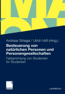 Besteuerung Von Natrlichen Personen Und Personengesellschaften: Fallsammlung Von Studenten Fr Studenten