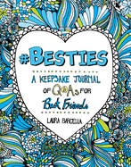 #Besties: A Keepsake Journal of Q&as for Best Friends Volume 1