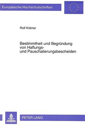 Bestimmtheit Und Begruendung Von Haftungs- Und Pauschalierungsbescheiden - Kr?mer, Rolf