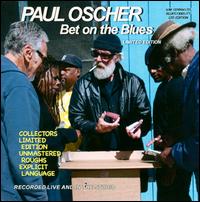 Bet on the Blues  - Paul Oscher