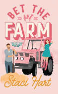 Bet The Farm: an enemies to lovers small town romance