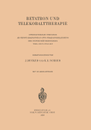 Betatron Und Telekobalttherapie: Internationales Symposion Am Czerny-Krankenhaus Fur Strahlenbehandlung Der Universitat Heidelberg Vom 1. Bis 3. Juli 1957