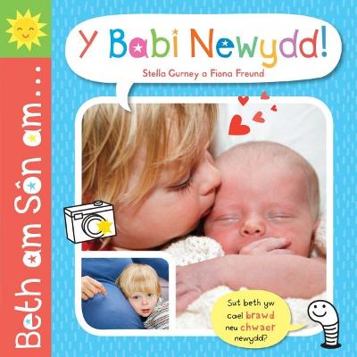 Beth am Sn am ... y Babi Newydd! - Freund, Stella Gurney and Fiona, and Roberts, Mared (Translated by)