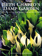 Beth Chatto's Damp Garden: Moisture-Loving Plants for Year-Round Interest
