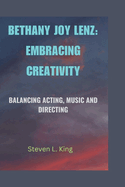Bethany Joy Lenz: Embracing Creativity: Balancing Acting, Music and Directing