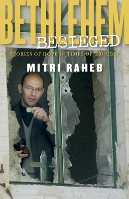 Bethlehem Besieged - Raheb, Mitri
