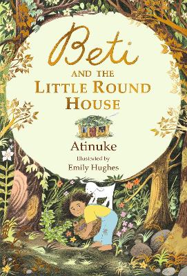 Beti and the Little Round House - Atinuke