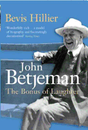 Betjeman the Bonus of Laughter - Hillier, Bevis