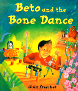Beto and the Bone Dance
