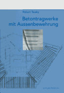 Betontragwerke Mit Aussenbewehrung