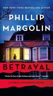 Betrayal: A Robin Lockwood Novel - Margolin, Phillip