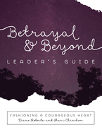 Betrayal and Beyond Leaders Guide