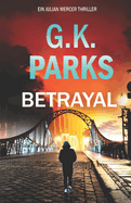 Betrayal: Ein Julian Mercer Thriller