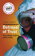 Betrayal of Trust: The collapse of global public health