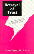 Betrayal of Trust: Women Understanding and Overcoming Their Experience of Childhood Sexual Abuse