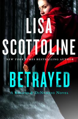 Betrayed: A Rosato & Dinunzio Novel - Scottoline, Lisa