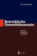 Betriebliche Umweltkonomie: Bewerten - Optimieren - Entscheiden