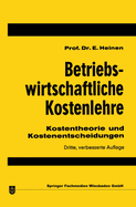 Betriebswirtschaftliche Kostenlehre: Kostentheorie Und Kostenentscheidungen